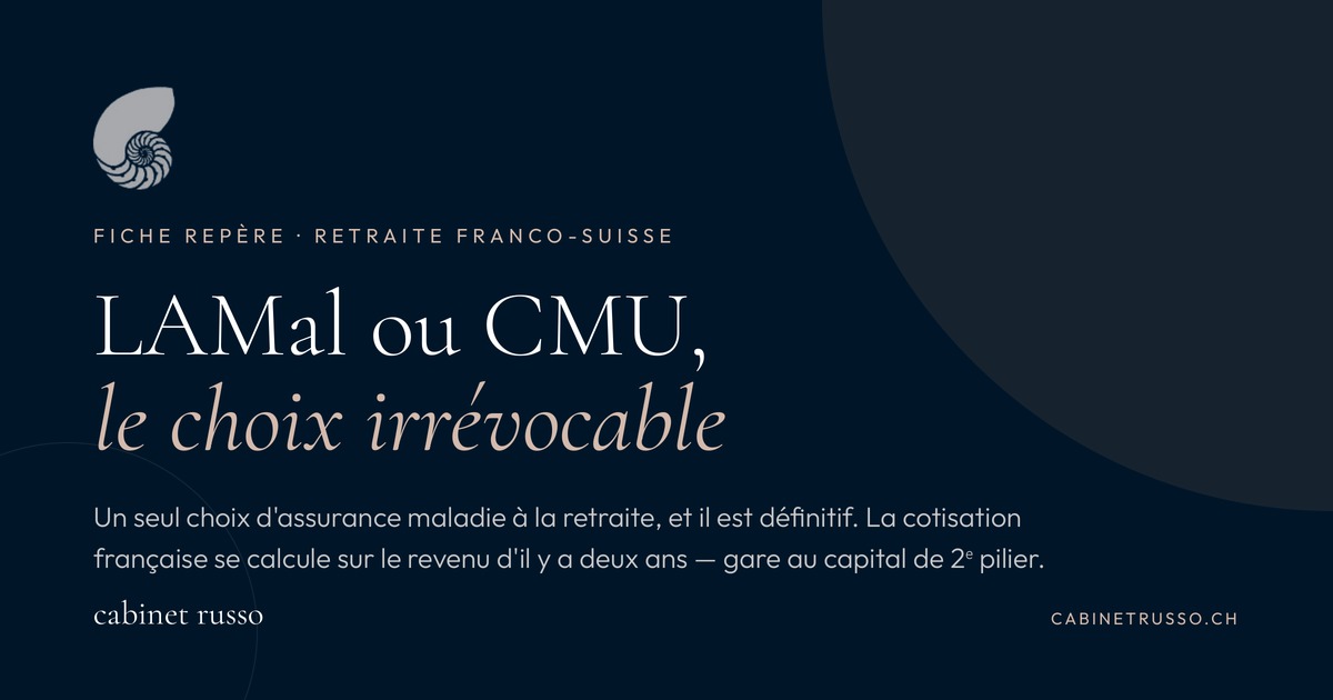 LAMal ou CMU à la retraite : le choix irrévocable du frontalier